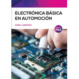 Electrónica Básica En Automoción - Llanes Ruiz, Daniel  - *