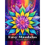 Libro Para Colorear Easy Mandalas: Relájate Y Da Rienda Suel
