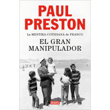 El Gran Manipulador, De Preston, Paul. Editorial Debate, Tapa Blanda En Español