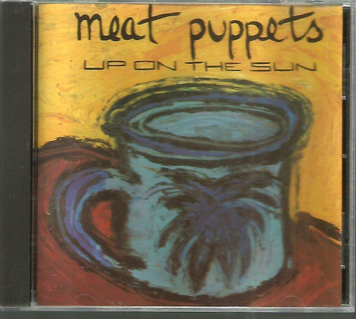 Cd Meat Puppets - Up On The Sun * Importado
