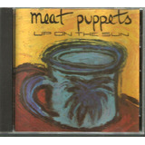 Cd Meat Puppets - Up On The Sun * Importado