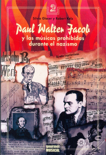 Paul Walter Jacob Y Las Musicas Prohibidas Durante El Nazism