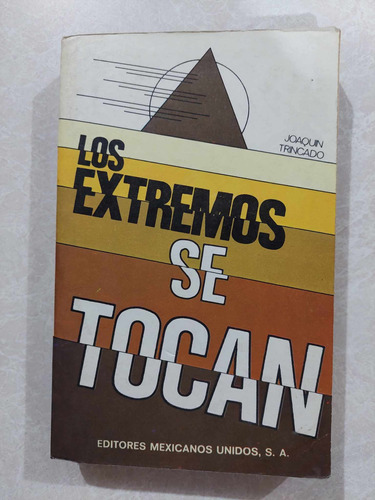 Los Extremos Se Tocan Autor: Joaquín Trincado / Libro Usado