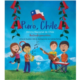 Puro Chile. Himno Nacional De Chile