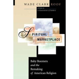 Spiritual Marketplace - Wade Clark Roof (paperback)