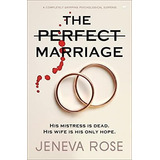 The Perfect Marriage: A Completely Gripping Psychological Su