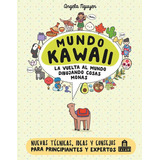 Libro: Mundo Kawaii. La Vuelta Al Mundo Dibujando Cosas Mona