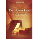 Book : The Secret Piano From Maos Labor Camps To Bachs...