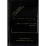 O Que É Nordeste Brasileiro  / O Que É Reforma Agrária 