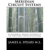 Meridian Circuit Systems - James A Spears M S