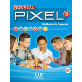 Nouveau Pixel 3 - Niveau A2 - Livre + Dvd+ Cd Audio, De Gibbe, Colette. Editora Cle Internacional ***, Capa Mole, Edição Edição - 2016