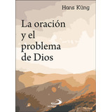 La Oracion Y El Problema De Dios - Kung Hans