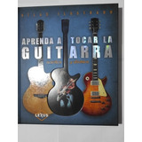 Libro Atlas Ilustrado Aprenda A Tocar La Guitarra Acústica Y