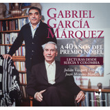 Gabriel García Márquez A 40 Años Del Premio Nobel. ( Lib