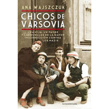 Libro Chicos De Varsovia De Ana Victoria Wajszczuk