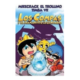 Los Compas Y El Diamantito Legendario - Mikecrack