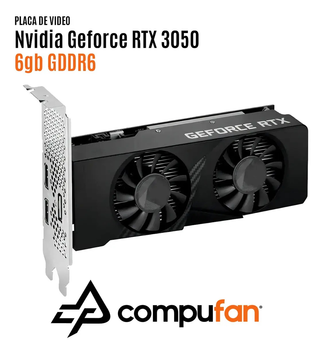 COMBO PLACA DE VIDEO RTX 3050 6GB + FUENTE CERTIFICADA 600W