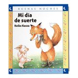 Mi Dia De Suerte / Keiko Kasza