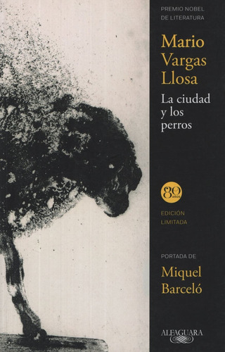 La Ciudad Y Los Perros - Mario Vargas Llosa, De Vargas Llosa, Mario. Editorial Alfaguara, Tapa Blanda En Español, 2016