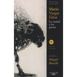 La Ciudad Y Los Perros - Mario Vargas Llosa, De Vargas Llosa, Mario. Editorial Alfaguara, Tapa Blanda En Español, 2016