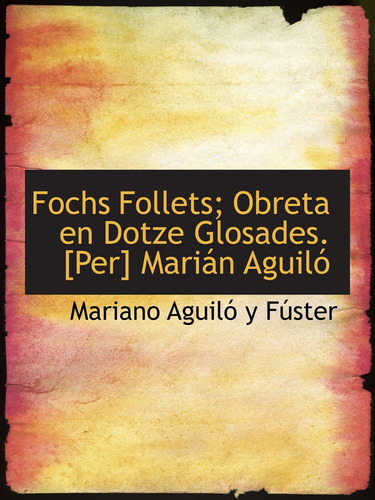 Libro: Fochs Follets; Obreta Dotze Glosades. [per] Marián