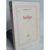 Livro Indigo Roman Francês Gallimard Catherine  Antigo Usado
