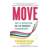 Book : Move The 4-question Go-to-market Framework - Vajre,.