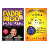 Padre Rico Padre Pobre + Los Secretos De La Mente Millonaria