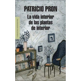 Vida Interior De Las Plantas De Interior (rustico) - Pron P