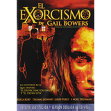 El Exorcismo De Gail Bowers Erica Roby Pelicula Dvd