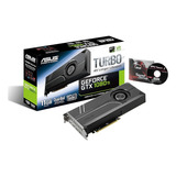 Asus Geforce Gtx 1080 Ti 11gb Turbo Edition Vr Ready 5k Hd G