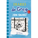 Diario De Greg 6 - ¡sin Salida!, De Kinney, Jeff. Serie Molino Editorial Molino, Tapa Blanda En Español, 2021