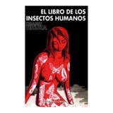 El Libro De Los Insectos Humanos.  Osamu Tezuka