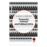 Pequeno Manual Antirracista, De Djamila Ribeiro. Editorial Mandacaru, Tapa Blanda, Edición 1 En Español, 2022