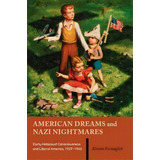 American Dreams And Nazi Nightmares, De Kirsten Fermaglich. Editorial University Press New England, Tapa Blanda En Inglés