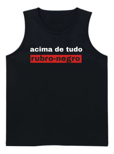 Camisa Flamengo Regata Acima De Tudo Rubro Negro Masculina