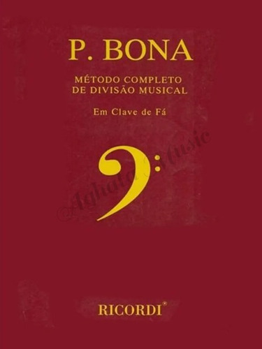 Método De Divisão Musical P. Bona Fá Completo