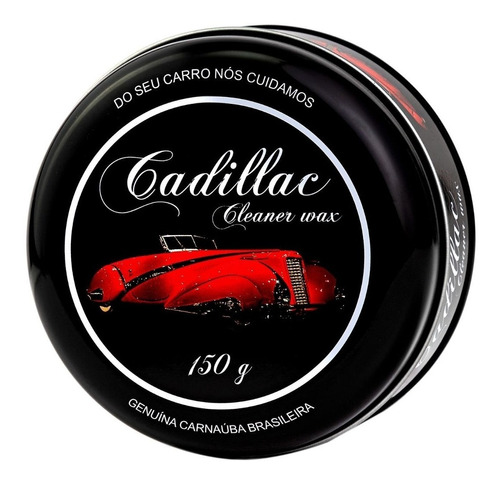 Cera Cadillac Cleaner Wax 150g Limpeza  Proteção  Brilho