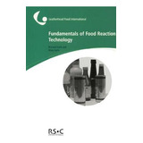 Libro Fundamentals Of Food Reaction Technology - Richard ...