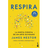 Respira, De James Nestor. Editorial Booket, Tapa Blanda En Español