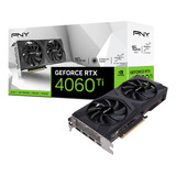 Pny Geforce Rtx 4060 Ti Tarjeta Gráfica Verto De Doble