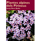 Plantes Alpines Dels Pirineus (libro Original)