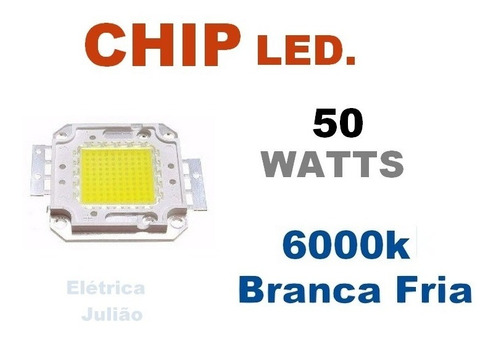 6 Chip Led 6000k Branco Frio - 50w - 100w - 150w - 200w