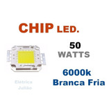 Chip Led 6000k Branco Frio - 50w - 100w - 150w - 200w
