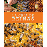 La Cria De Reinas, De Les Editions Eugen Ulmer Sas. Editorial Ediciones Mundi-prensa En Español