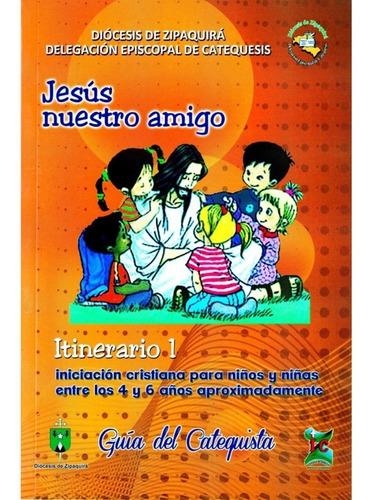 Jesús Es Nuestro Amigo (guía Del Catequista)