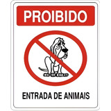 Placa Proibido Entrar Com Animais Sinalizacao Proibiçao Pet