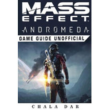 Mass Effect Andromeda Game Guide Unofficial (en Inglés) / Da