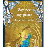 Libro: Soy Pez, Soy Pájaro, Soy Lombriz. Bases,tomas. Diabol