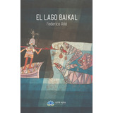 El Lago Baikal, De Añó Miravalls, Federico. Editorial Loto Azul, Tapa Blanda En Español